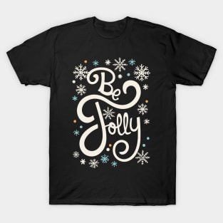 Be Jolly - Cute Christmas Text T-Shirt